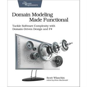 Domain Modeling Made Functional  Pragmatic Programmers by Scott Wlaschin