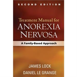 Treatment Manual for Anorexia Nervosa Second Edition by James E. Mitchell