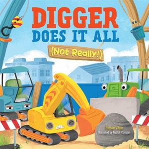 Digger Does It All Not Really by Brooke Vitale