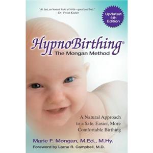 Hypnobirthing by Marie F Mongan