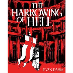 The Harrowing of Hell by Evan Dahm