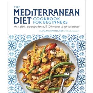 The Mediterranean Diet Cookbook for Beginners by Paravantes & Elena & RDN