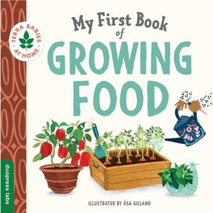 My First Book of Growing Food by Asa duopress labs