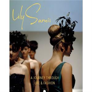 Lily Samii Fifty Years of Fashion by Lily Samii