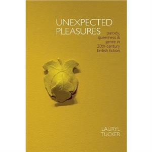 Unexpected Pleasures by Lauryl Tucker