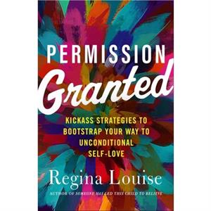 Permission Granted by Regina Louise