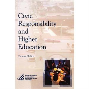 Civic Responsibility and Higher Education by Thomas Ehrlich