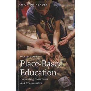 PlaceBased Education by David Sobel