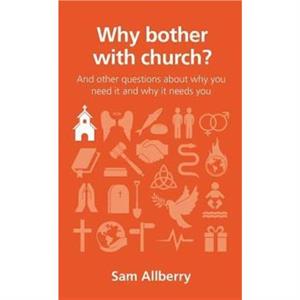 Why bother with church by Sam Allberry