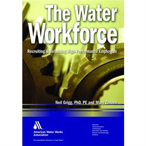 The Water Workforce by Neil Greigg