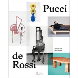 Pucci de Rossi by Nancy HustonJeanLouis GailleminLaure VerniereRonan Bouroullec
