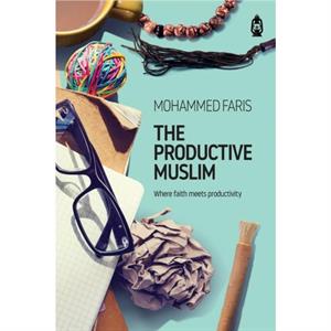 The Productive Muslim by Mohammed Faris