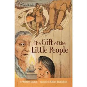 The Gift of the Little People by William Dumas