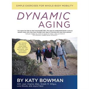 Dynamic Aging by Katy Bowman