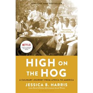 High on the Hog  A Culinary Journey from Africa to America by Jessica B Harris