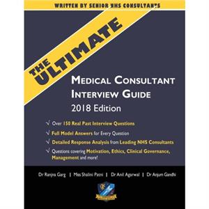 The Ultimate Medical Consultant Interview Guide by Anjum Gandhi