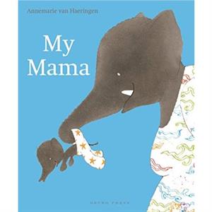 My Mama by Annemarie van Haeringen