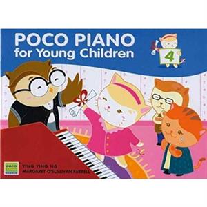 Poco Piano For Young Children  Book 4 2nd Ed. by Margaret OSullivan Farrell