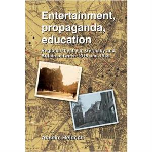 Entertainment Propaganda Education by Anselm Heinrich