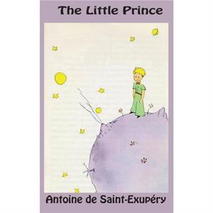 The Little Prince by Antoine de SaintExupery