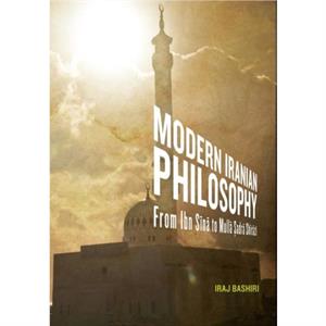 Modern Iranian Philosophy by Iraj Bashiri