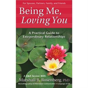 Being Me Loving You by Rosenberg & Marshall B. & PhD