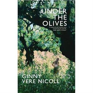 Under the Olives by Nicoll Ginny Virginia Vere