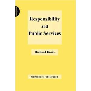 Responsibility and Public Services by Richard Davis