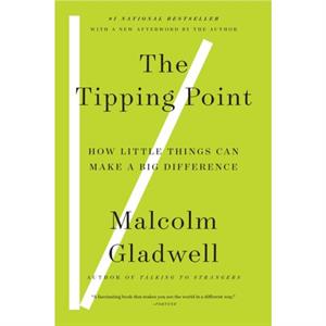 The Tipping Point  How Little Things Can Make a Difference by Malcolm Gladwell