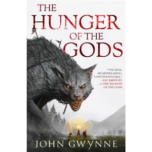 The Hunger of the Gods by John Gwynne