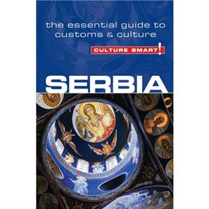 Serbia  Culture Smart by Lara Zmukic