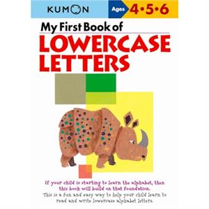 My First Book of Lowercase Letters by Edited by Kumon Publishing