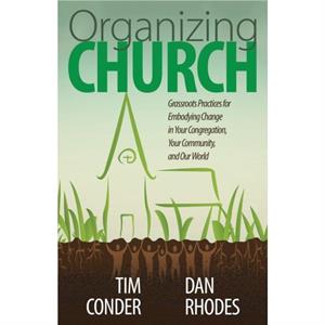 Organizing Church by Conder Tim ConderRhodes Daniel Rhodes