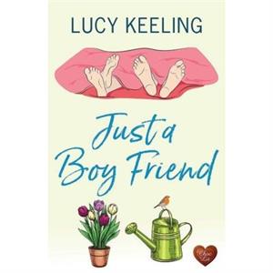 Just a Boy Friend by Lucy Keeling