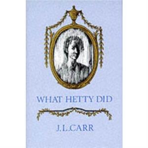 What Hetty Did by J L Carr