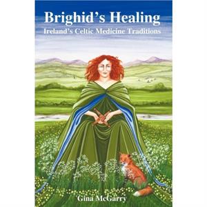 Brighids Healing by Gina McGarry