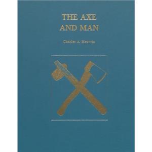 The Axe and Man by Charles A. Eavrin