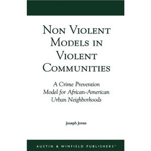 NonViolent Models in Violent Communities by Joseph Jones