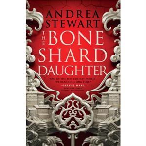 The Bone Shard Daughter by Andrea Stewart