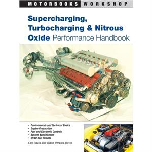 Supercharging Turbocharging and Nitrous Oxide Performance by Earl Davis