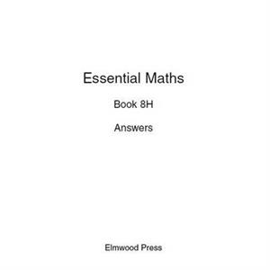 Essential Maths 8H Answers by Michael White