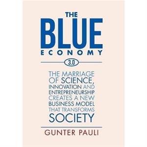 The Blue Economy 3.0 by Gunter Pauli