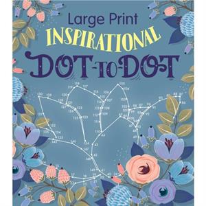 Large Print Inspirational DotToDot by Editors Of Thunder Bay Press