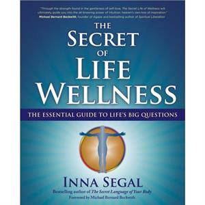 The Secret of Life Wellness by Inna Segal