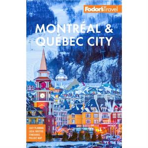 Fodors Montreal  Quebec City by Fodors Travel Guides