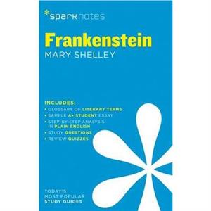 Frankenstein SparkNotes Literature Guide by Mary Shelley