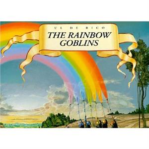 The Rainbow Goblins by Ul De Rico