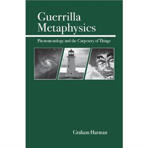 Guerrilla Metaphysics by Graham Harman