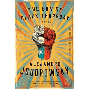 The Son Of Black Thursday by Alejandro Jodorowsky