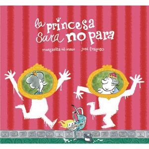 La princesa Sara no para by Margarita del Mazo